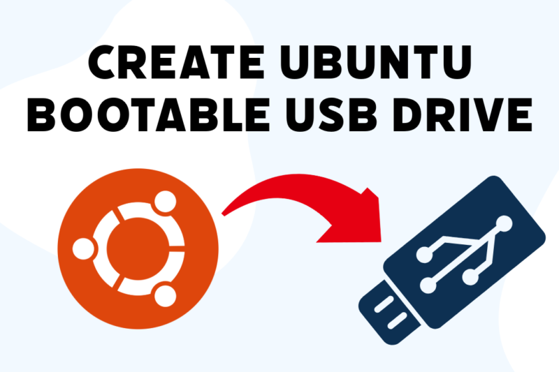 How to Create a Bootable Ubuntu USB Disk